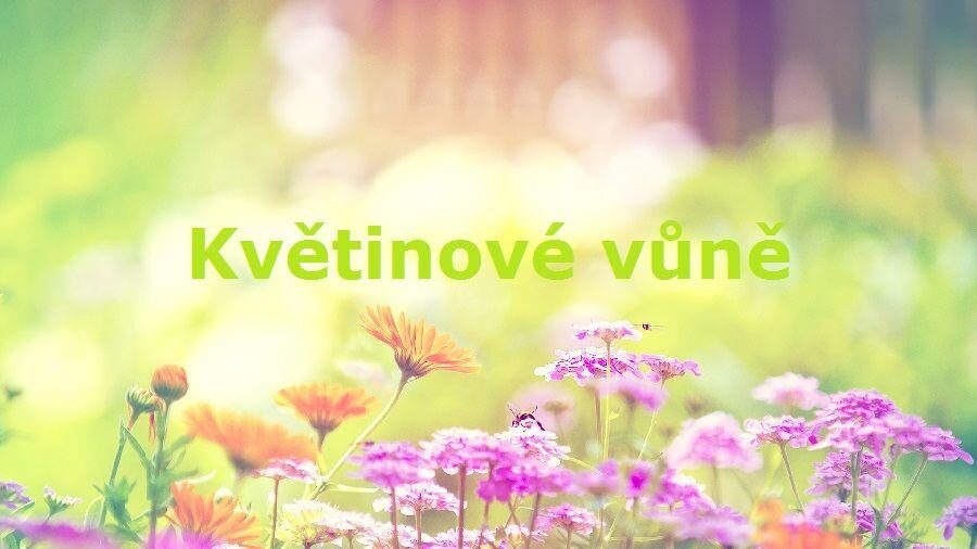 2. díl: Květinové vůně